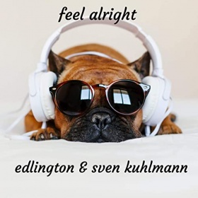 EDLINGTON & SVEN KUHLMANN - FEEL ALRIGHT